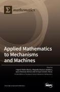 Applied Mathematics to Mechanisms and Machines