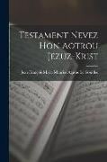 Testament Nevez Hon Aotrou Jézuz-Krist