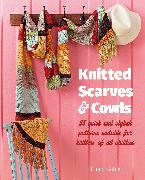 Knitted Scarves and Cowls