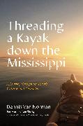 Threading a Kayak down the Mississippi