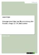 Lösungsvorschläge zur Beantwortung der Sozialen Frage im 19. Jahrhundert