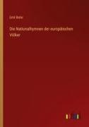 Vorderes Coverbild Die Nationalhymnen der europäischen Völker