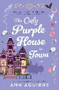 The Only Purple House in Town