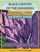 Vorderes Coverbild Black Canyon of the Gunnison National Park Activity Book