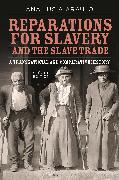 Reparations for Slavery and the Slave Trade