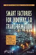 Smart Factories for Industry 5.0 Transformation