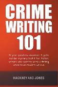 Crime Writing 101 - All Your Questions Answered