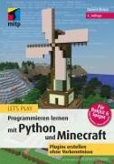 Let‘s Play. Programmieren lernen mit Python und Minecraft