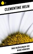 Vorderes Coverbild Drei Erzählungen für junge Mädchen