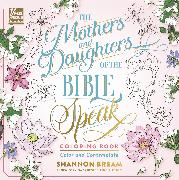 The Mothers and Daughters of the Bible Speak Coloring Book