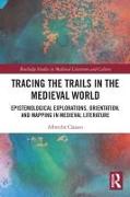 Tracing the Trails in the Medieval World