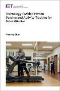 Technology-Enabled Motion Sensing and Activity Tracking for Rehabilitation