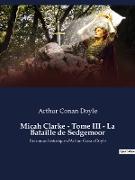 Micah Clarke - Tome III - La Bataille de Sedgemoor