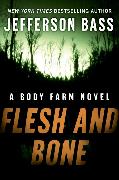 Flesh and Bone