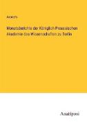 Monatsberichte der Königlich Preussischen Akademie des Wissenschaften zu Berlin