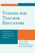 Visions for Teacher Educators