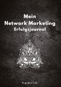 Network Marketing Erfolgsjournal: Mein Weg zum Erfolg