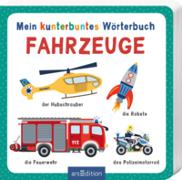 Mein kunterbuntes Wörterbuch – Fahrzeuge