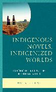 Indigenous Novels, Indigenized Worlds