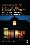 The Therapeutic Power of the Maggie’s Centre