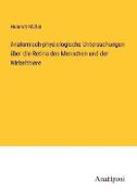 Anatomisch-physiologische Untersuchungen über die Retina des Menschen und der Wirbelthiere