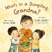 What's in a Dumpling, Grandma?