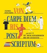 Von Carpe Diem bis Post Scriptum