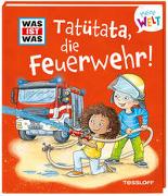 WAS IST WAS Meine Welt Band 12 Tatütata, die Feuerwehr!