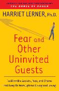 Fear and Other Uninvited Guests