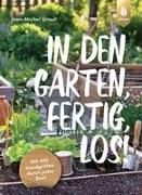 In den Garten, fertig, los!