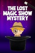 The Lost Magic Show Mystery