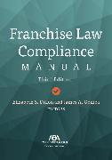 Franchise Law Compliance Manual, Third Edition