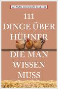 111 Dinge über Hühner, die man wissen muss