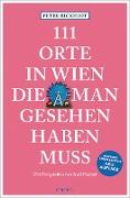 111 Orte in Wien, die man gesehen haben muss