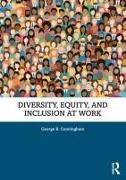 Diversity, Equity, and Inclusion at Work