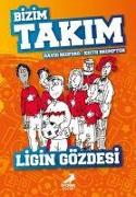 Ligin Gözdesi - Bizim Takim