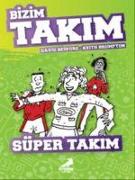 Süper Takim - Bizim Takim