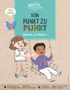 Von Punkt zu Punkt Rätseln und Malen. Vielfältige Rätsel für alle Kinder ab 6 Jahren