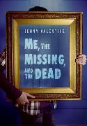 Me, the Missing, and the Dead