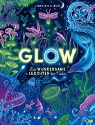 Glow – Das wundersame Leuchten der Natur