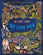 So sagt man: Ich liebe dich