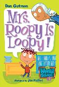 My Weird School #3: Mrs. Roopy Is Loopy!