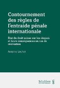 Contournement des règles de l entraide pénale internationale