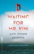 Waiting for Mr. Kim and Other Stories