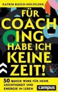 Für Coaching habe ich keine Zeit!