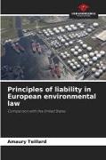 Vorderes Coverbild Principles of liability in European environmental law