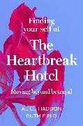 Finding Your Self at the Heartbreak Hotel