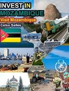 INVEST IN MOZAMBIQUE - Visit Mozambique - Celso Salles