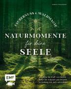 Zaubernuss und Waldmagie – Naturmomente für deine Seele