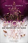 Gameshow – Das Versprechen von Glück